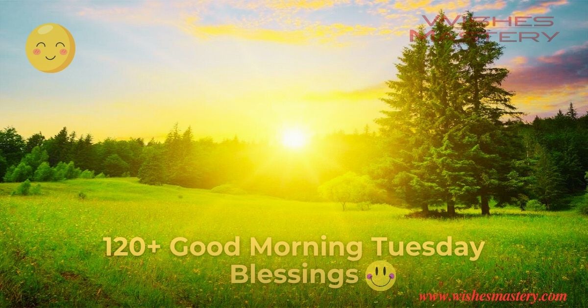 120+ Good Morning Tuesday Blessings