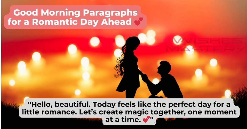 Good Morning Paragraphs for a Romantic Day Ahead 💕