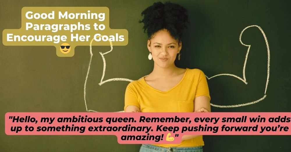 Good Morning Paragraphs to Encourage Her Goals 😎