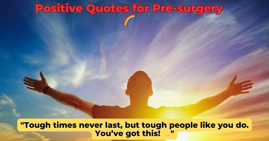 Positive Quotes for Pre-surgery 🌈