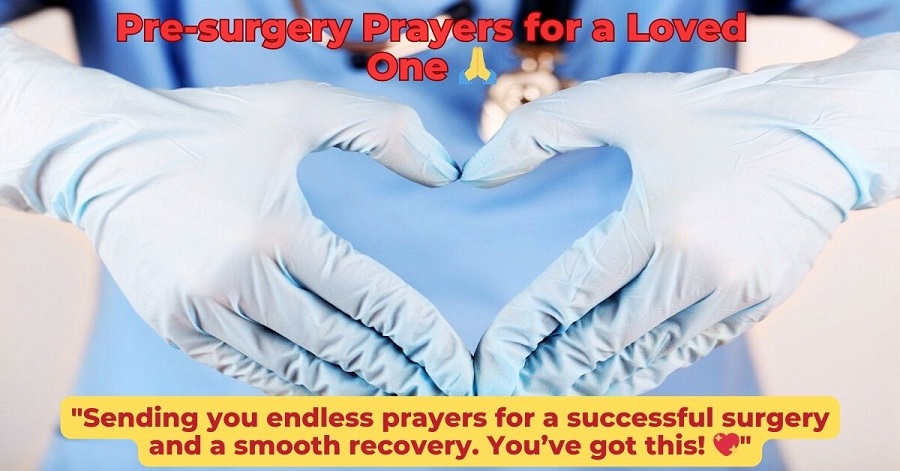 Pre-surgery Prayers for a Loved One 🙏