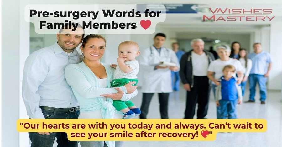 Pre-surgery Words for Family Members ❤️