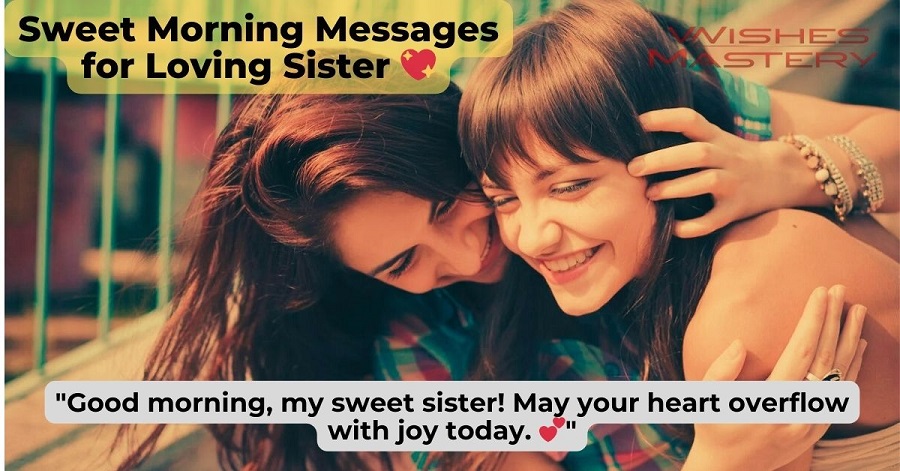 Sweet Morning Messages for Loving Sister 💖