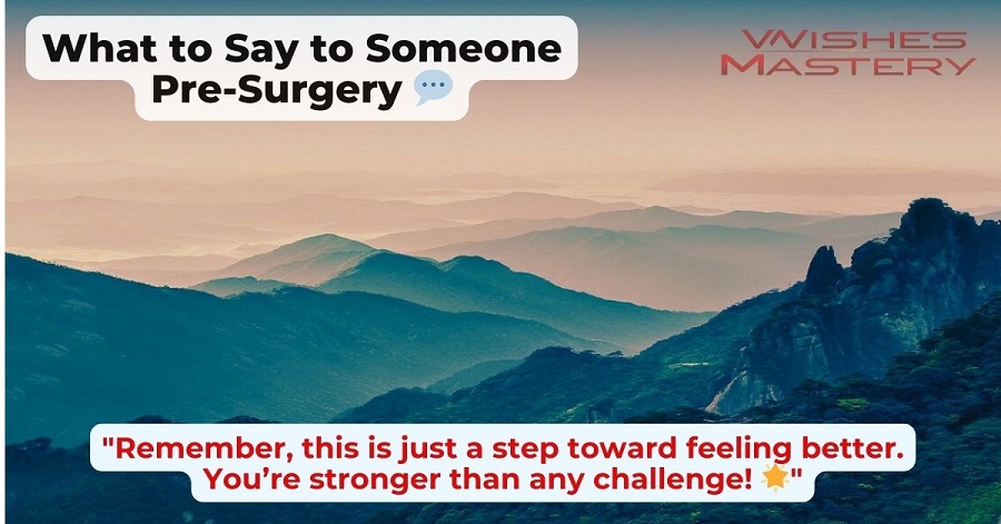 What to Say to Someone Pre-Surgery 💬