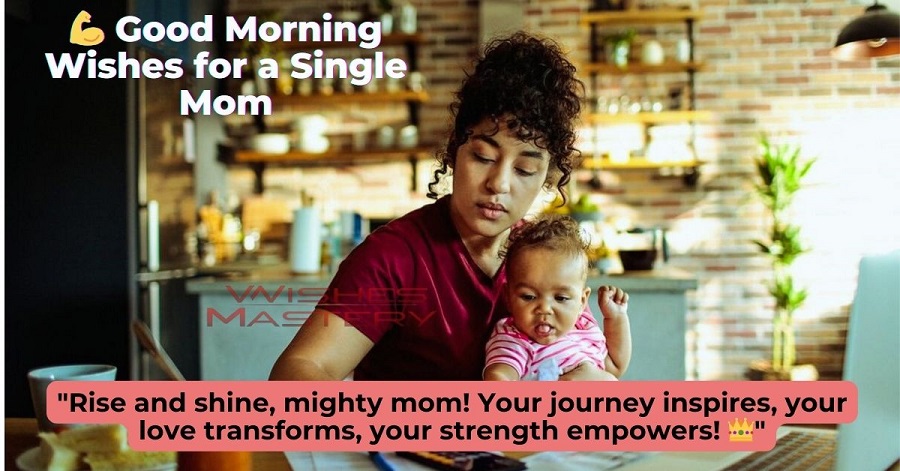 💪 Good Morning Wishes for a Single Mom