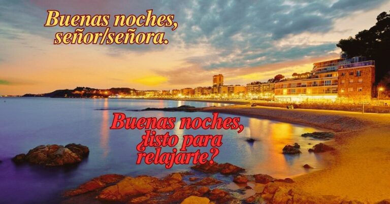 Good Evening in Spanish: Warm Greetings for Everyone - Wishes Mastery