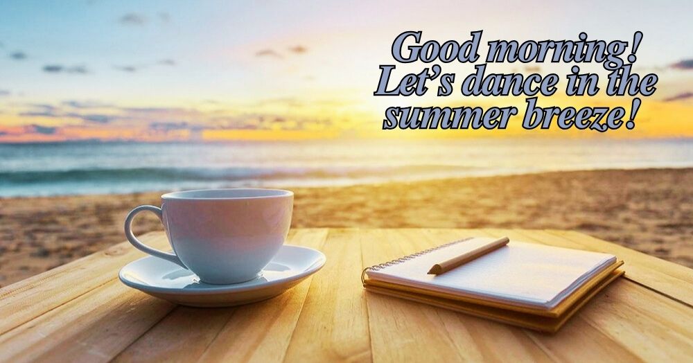 🌞 Short Messages Good Morning Summer for WhatsApp