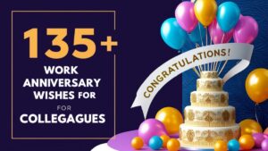 135+ Work Anniversary Wishes for Colleagues