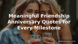 friendship anniversary quotes