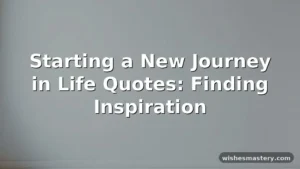 starting a new journey in life quotes