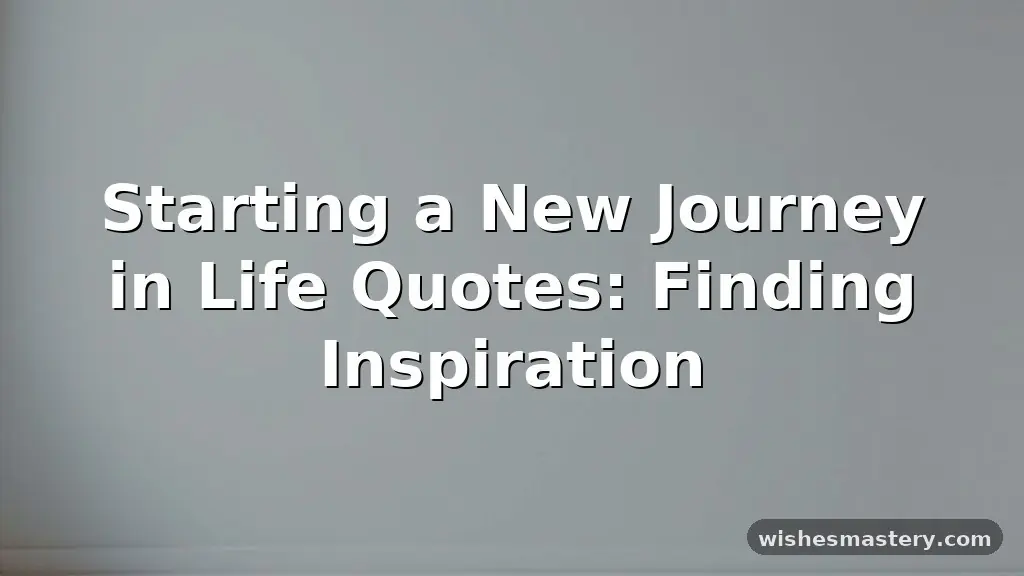 starting a new journey in life quotes